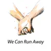 Truth TK - We Can Run Away (feat. Moeneeb Galant) - Single